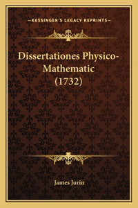 Dissertationes Physico-Mathematic (1732)