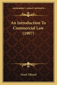 Introduction To Commercial Law (1907)