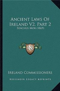 Ancient Laws Of Ireland V2, Part 2