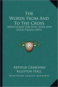 Words From And To The Cross