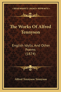 The Works Of Alfred Tennyson