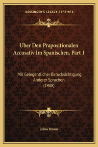 Uber Den Prapositionalen Accusativ Im Spanischen, Part 1
