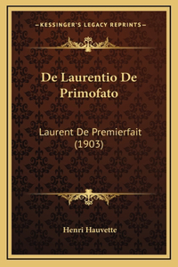 De Laurentio De Primofato