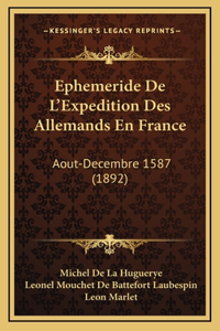 Ephemeride De L'Expedition Des Allemands En France