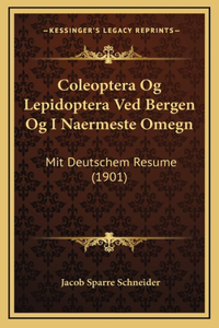 Coleoptera Og Lepidoptera Ved Bergen Og I Naermeste Omegn
