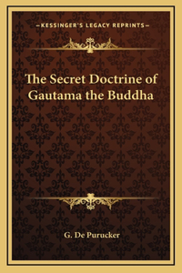 Secret Doctrine of Gautama the Buddha