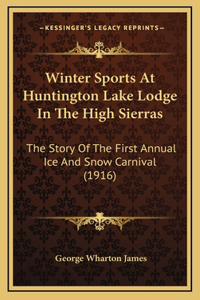 Winter Sports At Huntington Lake Lodge In The High Sierras