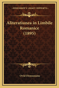 Aliteratiunea in Limbile Romanice (1895)