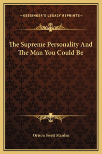 The Supreme Personality And The Man You Could Be