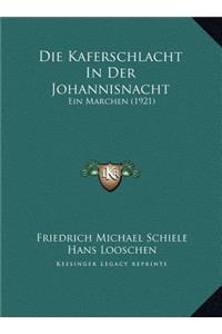 Die Kaferschlacht In Der Johannisnacht