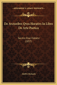 De Avctoribvs Qvos Horativs In Libro De Arte Poetica