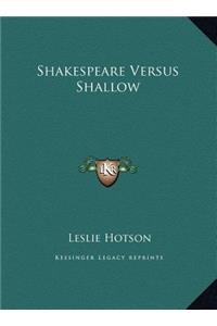 Shakespeare Versus Shallow