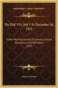 The Dial V55, July 1 To December 16, 1913