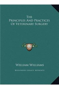 The Principles And Practices Of Veterinary Surgery