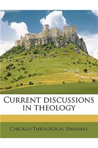 Current Discussions in Theology