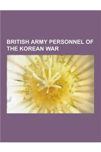 British Army Personnel of the Korean War