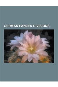 German Panzer Divisions: 10th Panzer Division (Wehrmacht), 116th Panzer Division (Wehrmacht), 11th Panzer Division (Wehrmacht), 13th Panzer Div