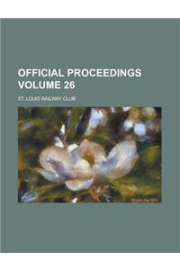 Official Proceedings Volume 26