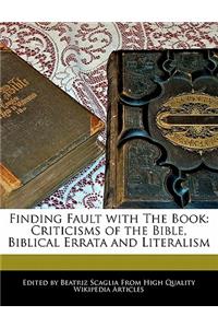 Finding Fault with the Book: Criticisms of the Bible, Biblical Errata and Literalism