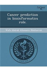 Cancer Prediction in Bioinformatics Role