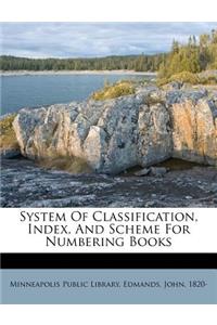 System of Classification, Index, and Scheme for Numbering Books