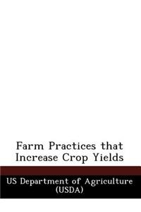 Farm Practices That Increase Crop Yields