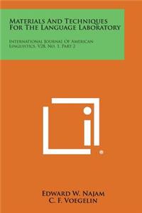 Materials and Techniques for the Language Laboratory