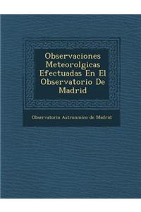 Observaciones Meteorol Gicas Efectuadas En El Observatorio de Madrid