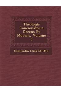 Theologia Concionatoria Docens Et Movens, Volume 5