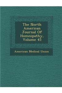 The North American Journal of Homeopathy, Volume 45