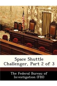 Space Shuttle Challenger, Part 2 of 3
