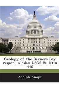 Geology of the Berners Bay Region, Alaska
