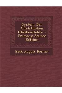 System Der Christlichen Glaubenslehre