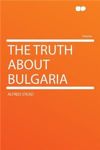 The Truth about Bulgaria