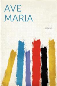 Ave Maria Volume 1