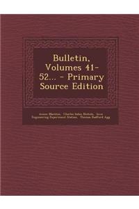 Bulletin, Volumes 41-52... - Primary Source Edition