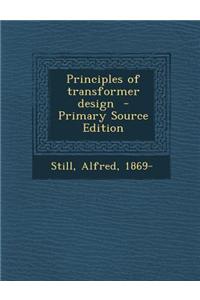 Principles of Transformer Design