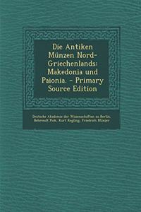 Die Antiken Munzen Nord-Griechenlands