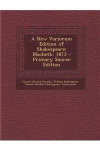 A New Variorum Edition of Shakespeare: Macbeth. 1873 - Primary Source Edition