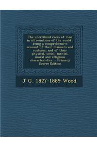 The Uncivilized Races of Men in All Countries of the World: Volume II