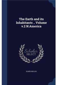 The Earth and Its Inhabitants .. Volume V.2 N.America