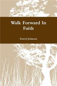 Walk Forward in Faith