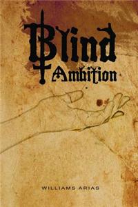 Blind Ambition