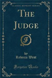 The Judge (Classic Reprint)