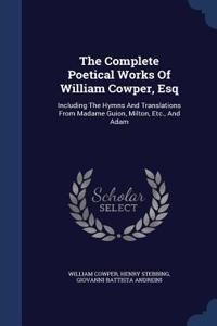 Complete Poetical Works Of William Cowper, Esq