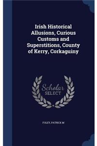 Irish Historical Allusions, Curious Customs and Superstitions, County of Kerry, Corkaguiny