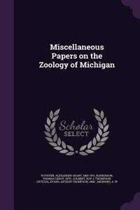 Miscellaneous Papers on the Zoology of Michigan
