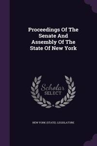 Proceedings of the Senate and Assembly of the State of New York