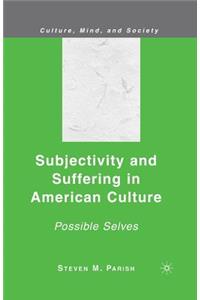 Subjectivity and Suffering in American Culture