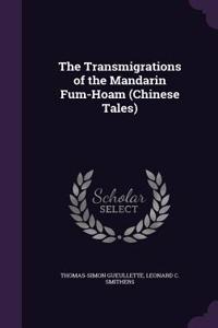 Transmigrations of the Mandarin Fum-Hoam (Chinese Tales)